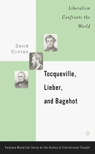 Imagen de portada: Tocqueville, Lieber, and Bagehot 9781403962478