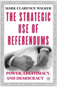 Cover image: The Strategic Use of Referendums 9781403962638