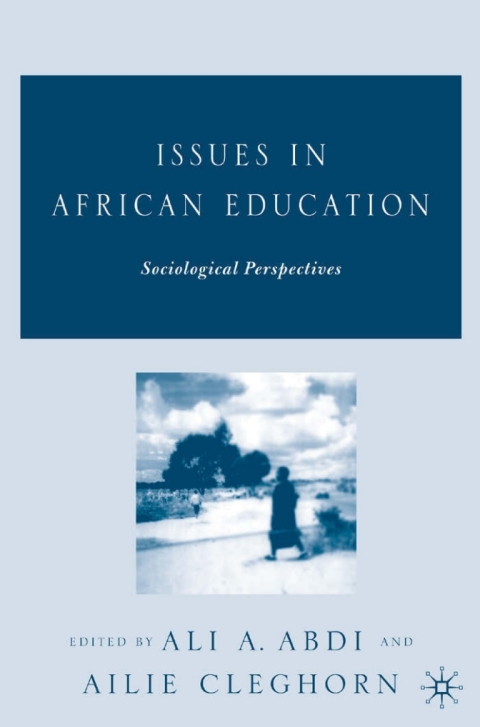 Issues in African Education: Sociological Perspectives, 1st Edition - FULL INSTANT DOWNLOAD | PDF DOCX EPUB