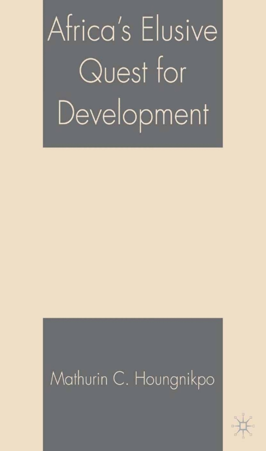 Africa’s Elusive Quest for Development