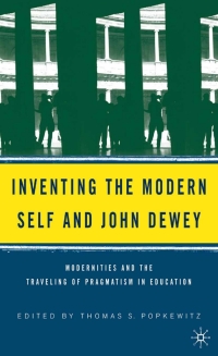 Cover image: Inventing the Modern Self and John Dewey 1st edition 9781403968623