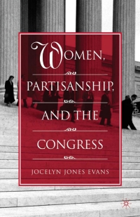 表紙画像: Women, Partisanship, and the Congress 9781403966629