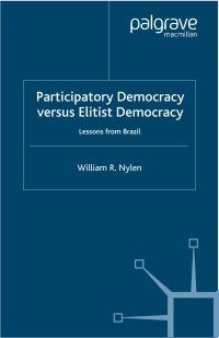 表紙画像: Participatory Democracy versus Elitist Democracy: Lessons from Brazil 9781403963062