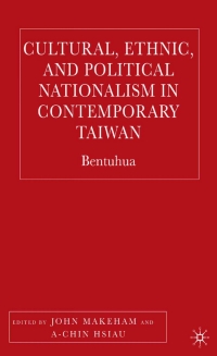 Imagen de portada: Cultural, Ethnic, and Political Nationalism in Contemporary Taiwan 1st edition 9781349531820