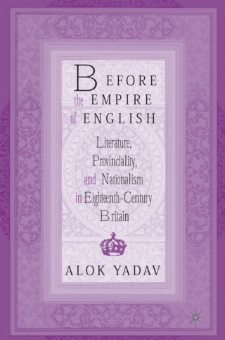 Omslagafbeelding: Before the Empire of English: Literature, Provinciality, and Nationalism in Eighteenth-Century Britain 9781349528547