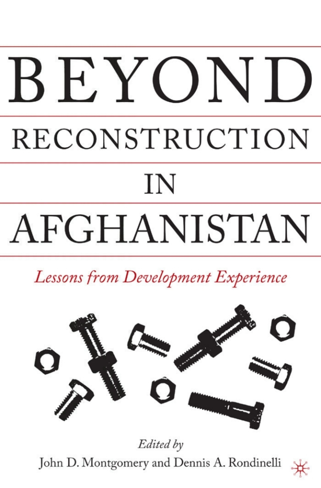 Beyond Reconstruction in Afghanistan Lessons from Development Experience 1st Edition