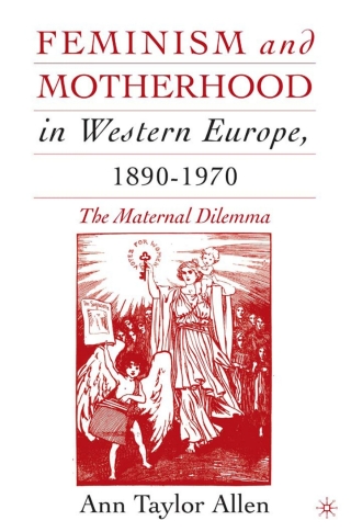 Cover image: Feminism and Motherhood in Western Europe, 1890–1970 9781403962362