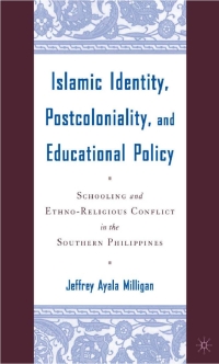 Cover image: Islamic Identity, Postcoloniality, and Educational Policy 9781403963512