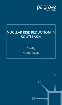 صورة الغلاف: Nuclear Risk Reduction in South Asia 9781403967022