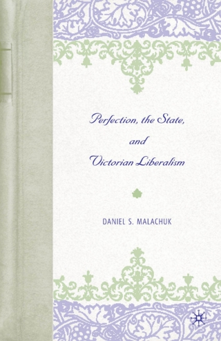 Imagen de portada: Perfection, the State, and Victorian Liberalism 9781349530625