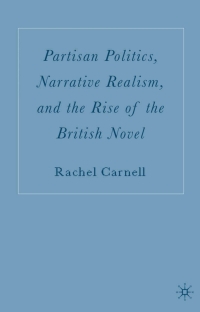 Titelbild: Partisan Politics, Narrative Realism, and the Rise of the British Novel 9781403970138