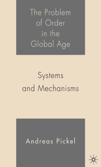 صورة الغلاف: The Problem of Order in the Global Age 9781403972446