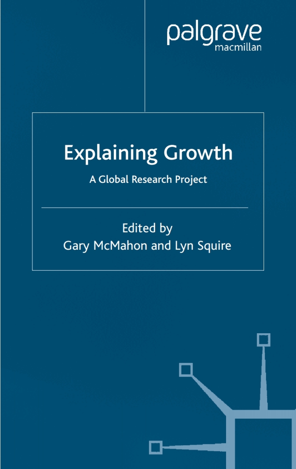Explaining Growth A Global Research Project 1st Edition