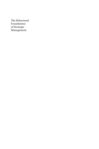صورة الغلاف: The Behavioral Foundations of Strategic Management 1st edition 9781405124713