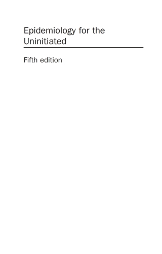 Imagen de portada: Epidemiology for the Uninitiated 5th edition 9780727916044