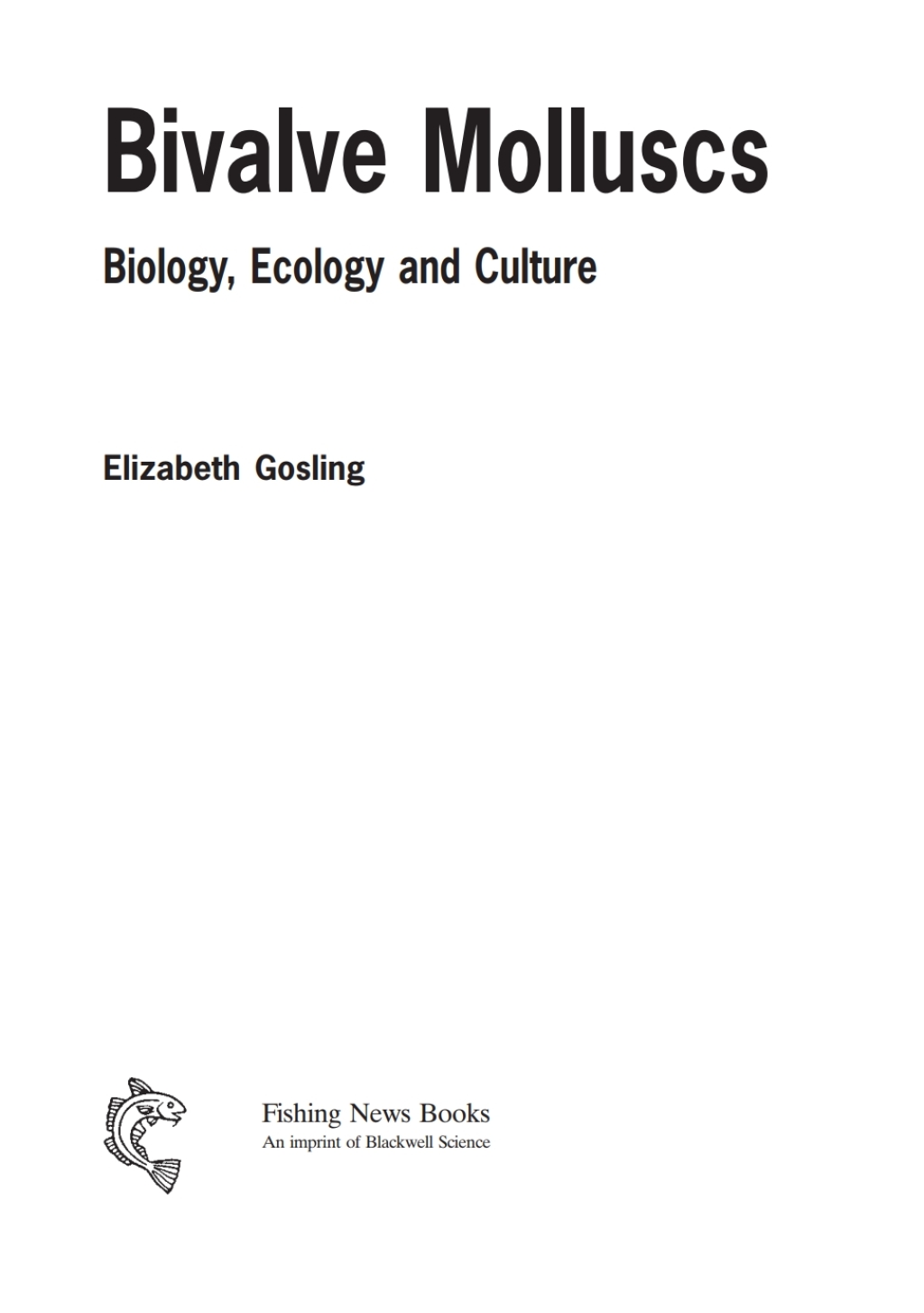 Bivalve Molluscs Biology, Ecology and Culture 1st Edition