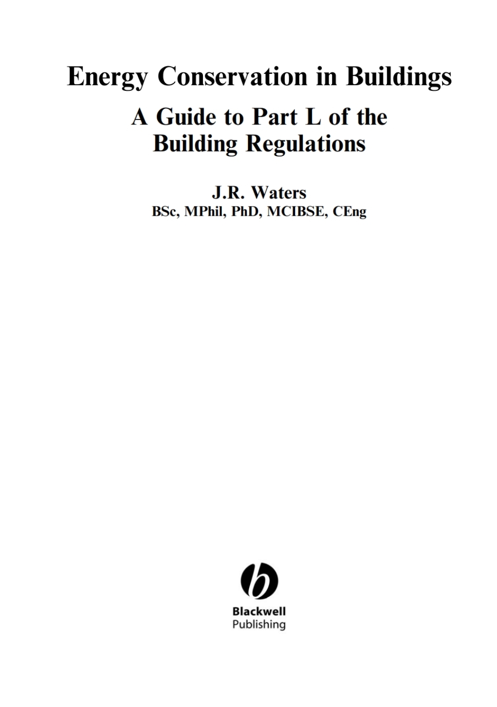 Energy Conservation in Buildings A Guide to Part L of the Building Regulations 1st Edition