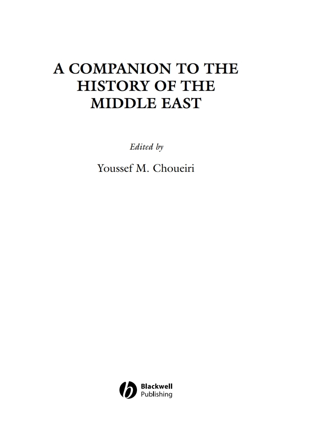 A Companion to the History of the Middle East 1st Edition