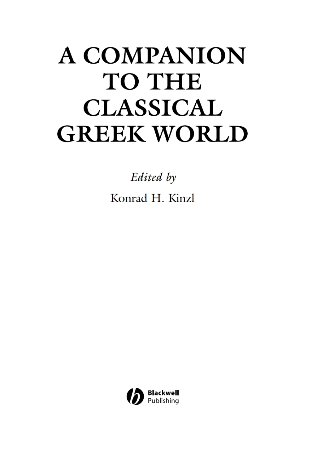 A Companion to the Classical Greek World 1st Edition