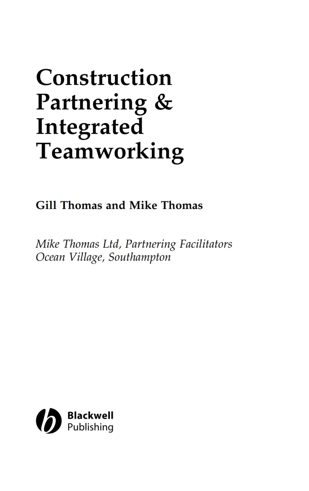 Construction Partnering and Integrated Teamworking 1st Edition