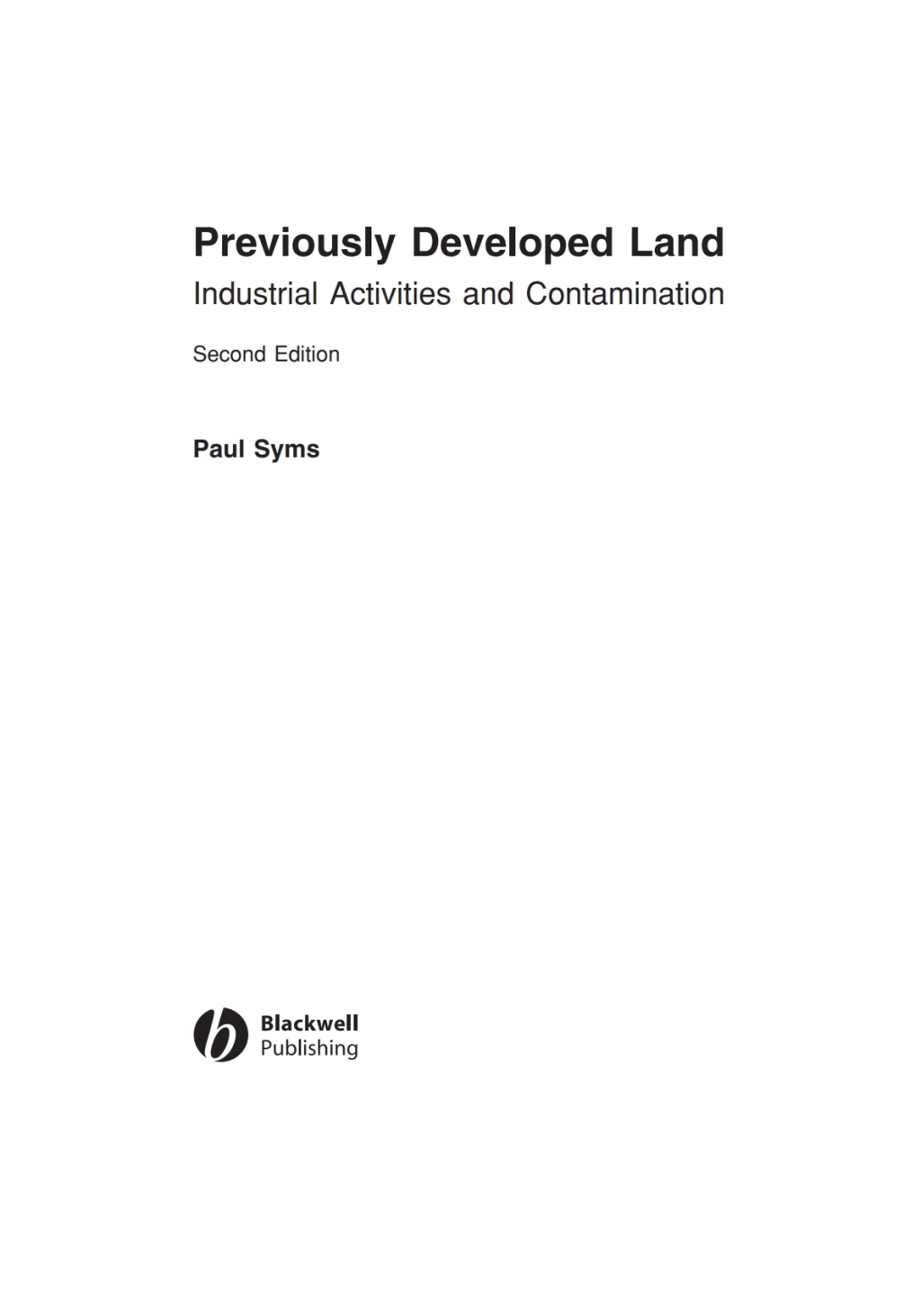 Previously Developed Land Industrial Activities and Contamination 2nd Edition