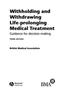 Imagen de portada: Withholding and Withdrawing Life-prolonging Medical Treatment: Guidance for Decision Making, 3rd Edition 3rd edition 9781405159579