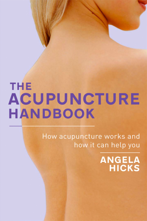 The Acupuncture Handbook: How acupuncture works and how it can help you - FULL INSTANT DOWNLOAD | PDF DOCX EPUB