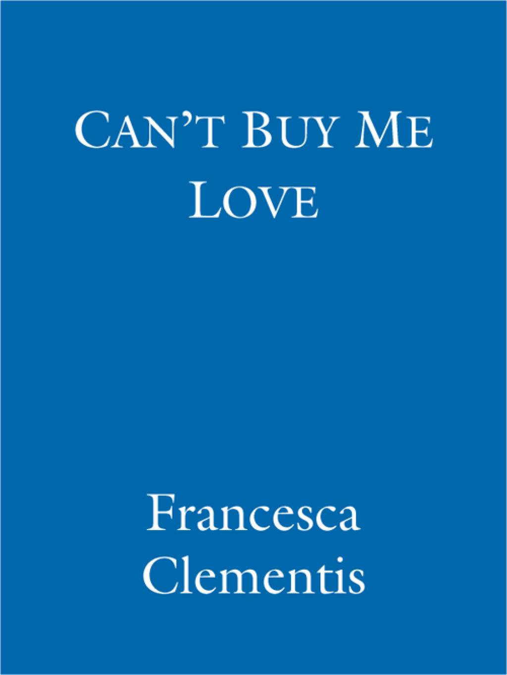 Can’t Buy Me Love