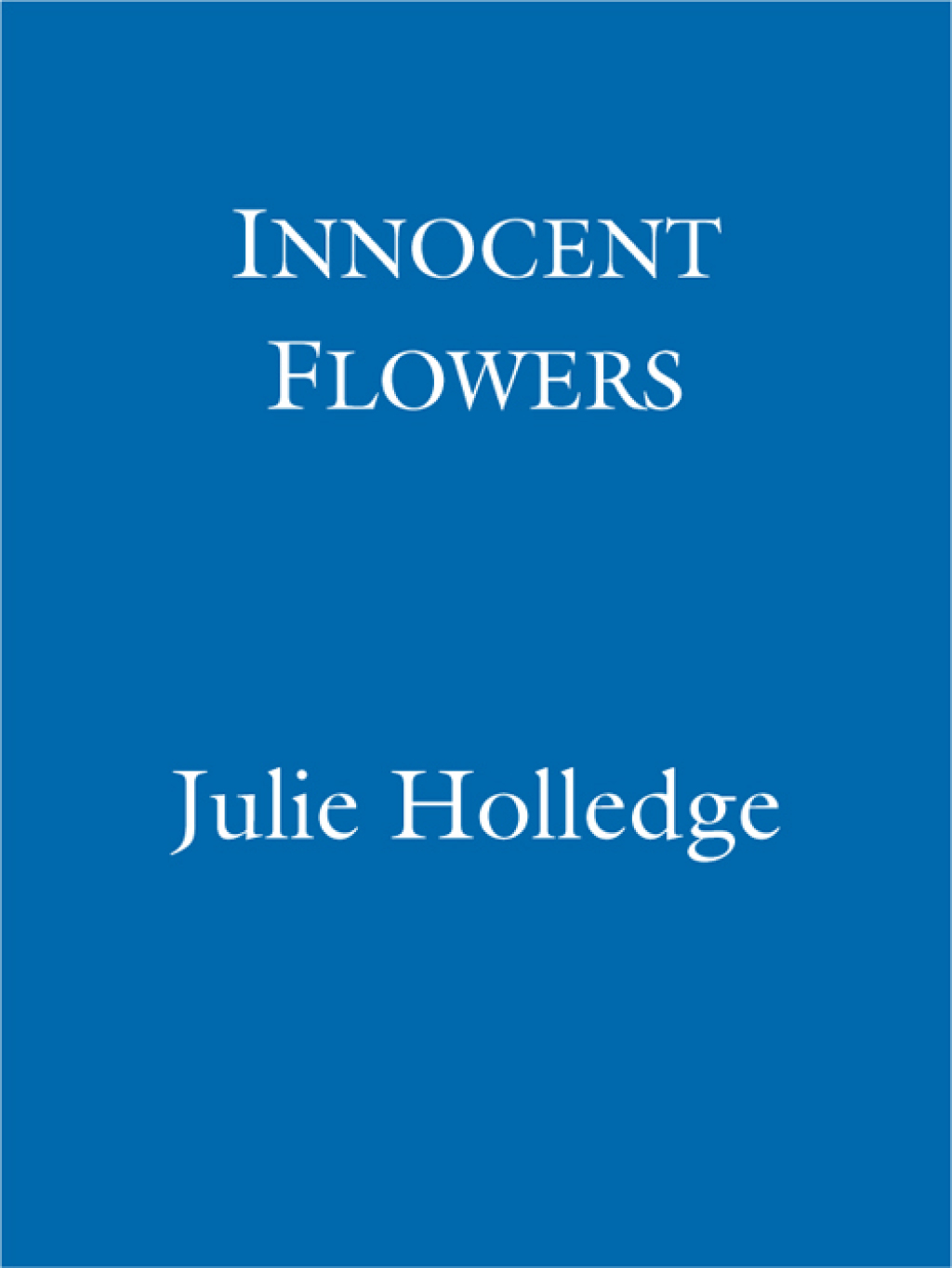 Innocent Flowers Women in the Edwardian Theatre