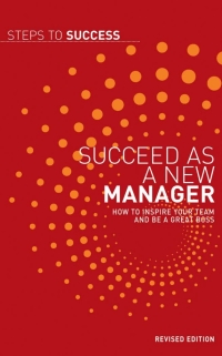 صورة الغلاف: Succeed as a New Manager 1st edition 9780713675245
