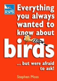 صورة الغلاف: Everything You Always Wanted To Know About Birds . . . But Were Afraid To Ask 1st edition 9780713668155