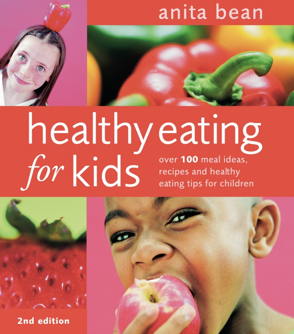 Healthy Eating for Kids Over 100 meal ideas, recipes and healthy eating tips for children 1st Edition