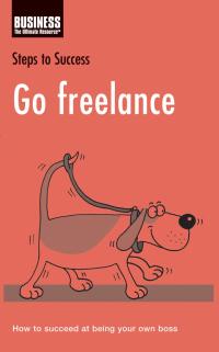 Cover image: Go Freelance 1st edition 9780713688559