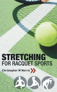 Omslagafbeelding: Stretching for Racquet Sports 1st edition 9781408106952