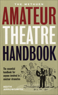 Omslagafbeelding: The Methuen Drama Amateur Theatre Handbook 1st edition 9780413755704
