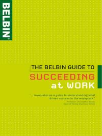 Cover image: The Belbin Guide to Succeeding at Work 1st edition 9781408115015