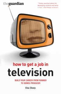 صورة الغلاف: How to Get a Job in Television 1st edition 9781408101292