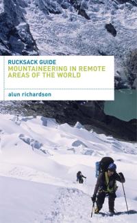 صورة الغلاف: Rucksack Guide - Mountaineering in Remote Areas of the World 1st edition 9780713686913