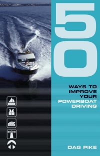 Omslagafbeelding: 50 Ways to Improve Your Powerboat Driving 1st edition 9780713682694