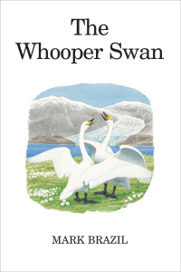 Omslagafbeelding: The Whooper Swan 1st edition 9780713665703