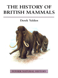 Imagen de portada: The History of British Mammals 1st edition 9780856611100