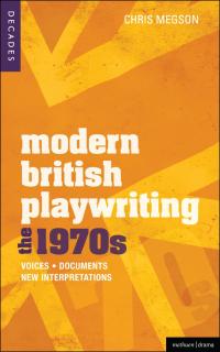 Omslagafbeelding: Modern British Playwriting: The 1970s 1st edition 9781408129388