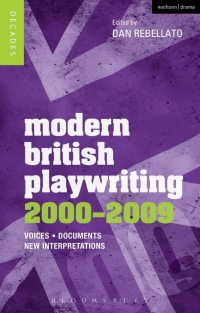 表紙画像: Modern British Playwriting: 2000-2009 1st edition 9781408129562