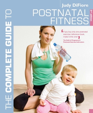 Cover image: The Complete Guide to Postnatal Fitness 3rd edition 9781408124550