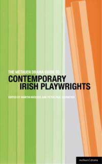Cover image: The Methuen Drama Guide to Contemporary Irish Playwrights 1st edition 9781408113462