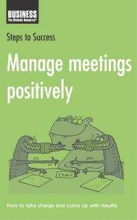 Immagine di copertina: Manage Meetings Positively 1st edition 9780713675238