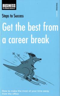 Imagen de portada: Get the Best from a Career Break 1st edition 9780747577393