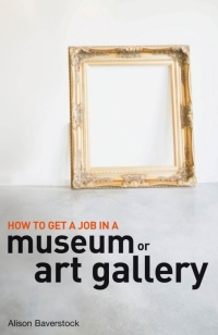 Imagen de portada: How to Get a Job in a Museum or Art Gallery 1st edition 9781408109342