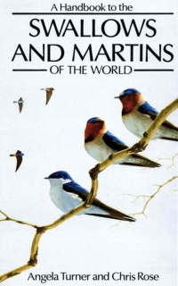 صورة الغلاف: A Handbook to the Swallows and Martins of the World 1st edition 9780713642063