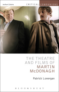 Omslagafbeelding: The Theatre and Films of Martin McDonagh 1st edition 9781408136119